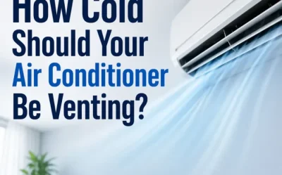 How Cold Should AC Air Be? Avoid Common Mistakes